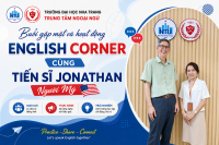 BUỔI GẶP MẶT VÀ HOẠT ĐỘNG ENGLISH CORNER CÙNG TIẾN SĨ JONATHAN NGƯỜI MỸ