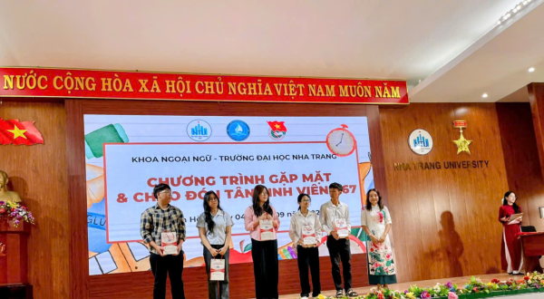 CHƯƠNG TRÌNH CHÀO ĐÓN TÂN SINH VIÊN K67 – KHOA NGOẠI NGỮ, TRƯỜNG ĐẠI HỌC NHA TRANG